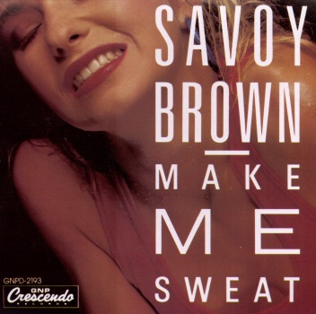 Savoy Brown - Make Me Sweat